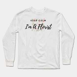 Keep Calm I'm A Florist Floral Pattern Red Long Sleeve T-Shirt